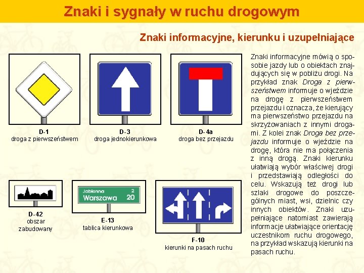 Znaki i sygnały w ruchu drogowym Znaki informacyjne, kierunku i uzupełniające D-1 droga z