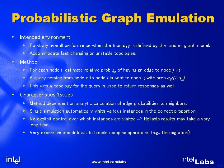 Probabilistic Graph Emulation Intended environment To study overall performance when the topology is defined