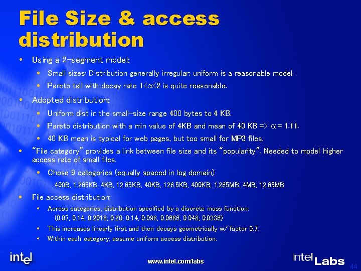 File Size & access distribution Using a 2 -segment model: Small sizes: Distribution generally