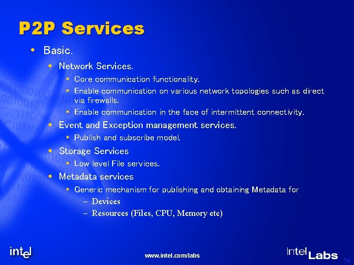 P 2 P Services Basic. Network Services. Core communication functionality. Enable communication on various