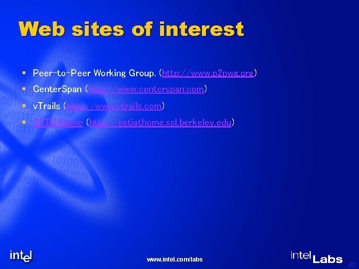 Web sites of interest Peer-to-Peer Working Group. (http: //www. p 2 pwg. org) Center.