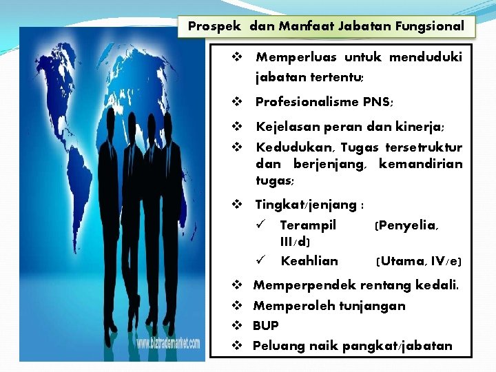 Prospek dan Manfaat Jabatan Fungsional v Memperluas untuk menduduki jabatan tertentu; v Profesionalisme PNS;