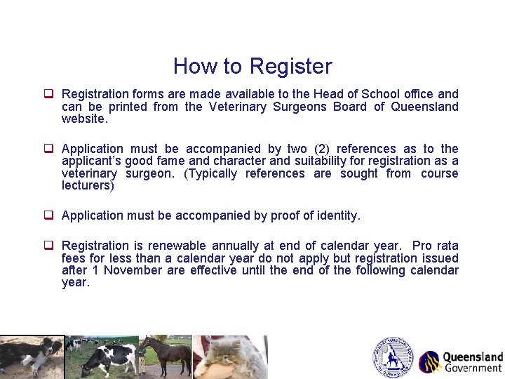 How to Register q Registration forms are made available to the Head of School