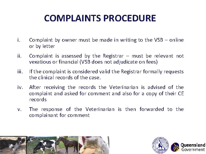 COMPLAINTS PROCEDURE i. Complaint by owner must be made in writing to the VSB