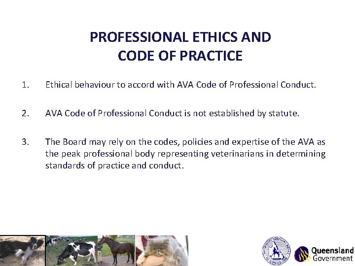 PROFESSIONAL ETHICS AND CODE OF PRACTICE 1. Ethical behaviour to accord with AVA Code