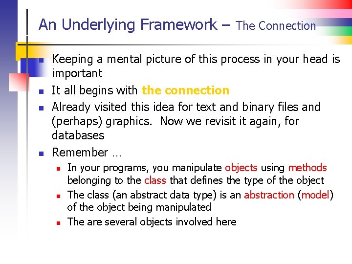An Underlying Framework – n n The Connection Keeping a mental picture of this