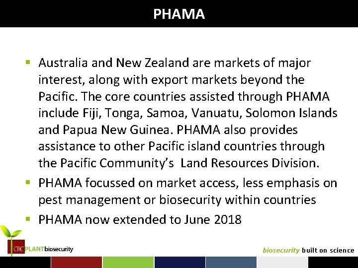 PHAMA § Australia and New Zealand are markets of major interest, along with export