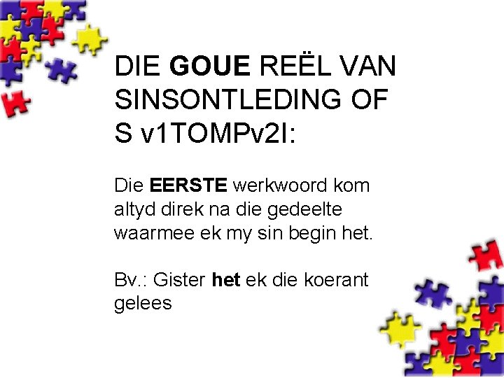 DIE GOUE REËL VAN SINSONTLEDING OF S v 1 TOMPv 2 I: Die EERSTE