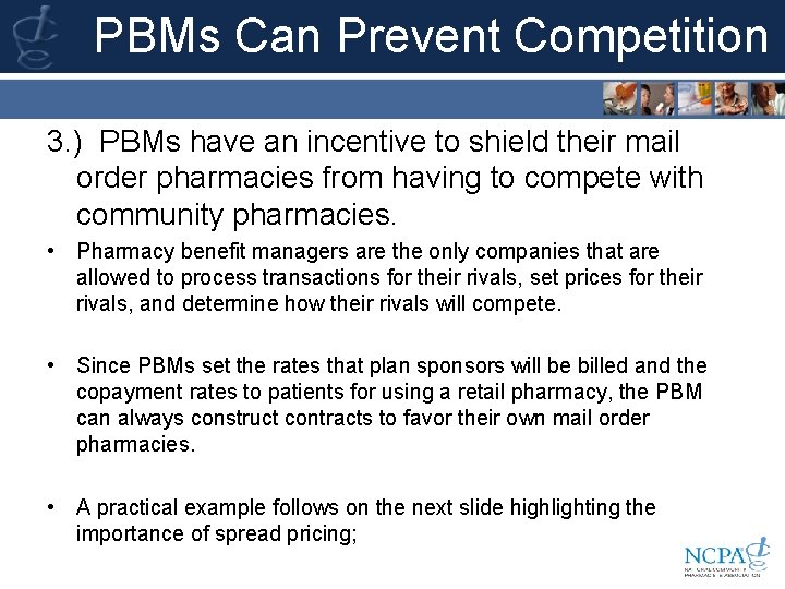 PBMs Can Prevent Competition 3. ) PBMs have an incentive to shield their mail