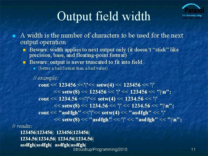 Output field width n A width is the number of characters to be used