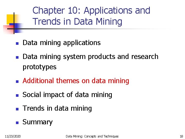 Chapter 10: Applications and Trends in Data Mining n n Data mining applications Data