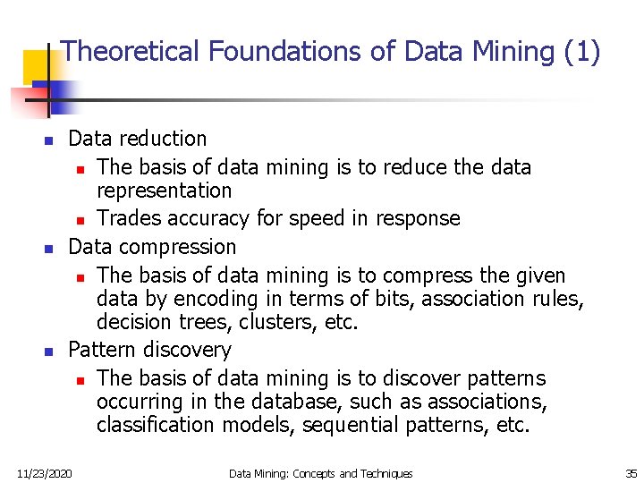 Theoretical Foundations of Data Mining (1) n n n Data reduction n The basis