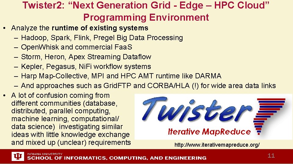 Twister 2: “Next Generation Grid - Edge – HPC Cloud” Programming Environment • Analyze