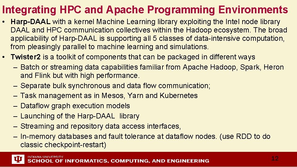 Integrating HPC and Apache Programming Environments • Harp-DAAL with a kernel Machine Learning library