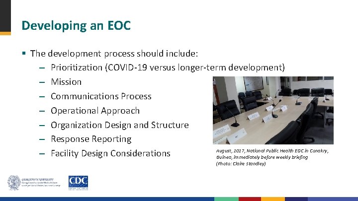 Developing an EOC § The development process should include: – Prioritization (COVID-19 versus longer-term