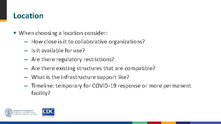 Location § When choosing a location consider: – How close is it to collaborative
