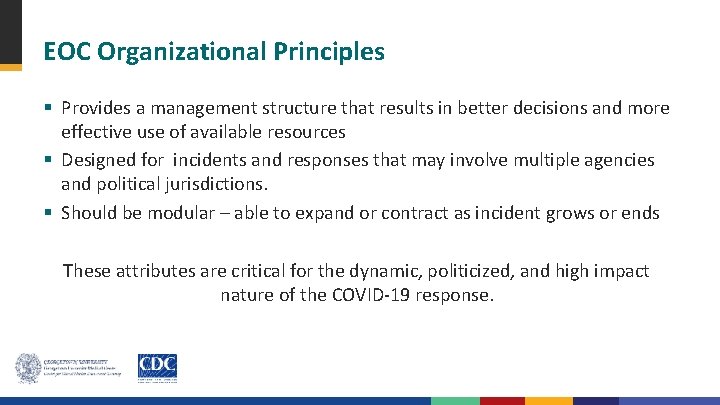 EOC Organizational Principles § Provides a management structure that results in better decisions and