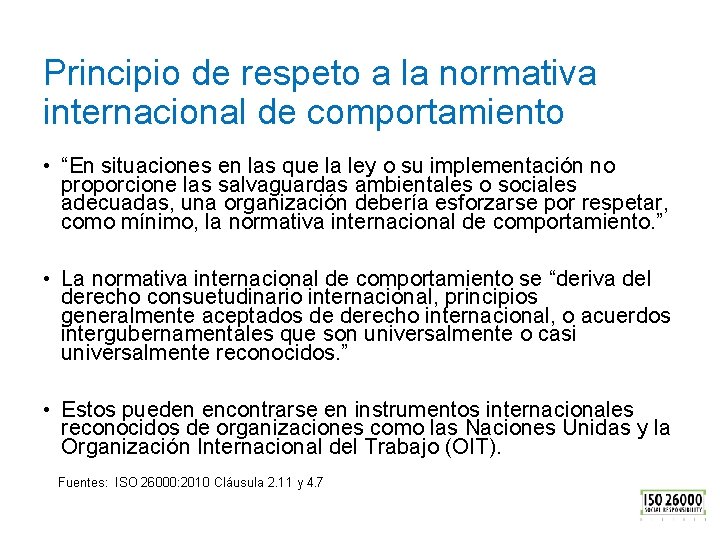 Principio de respeto a la normativa internacional de comportamiento • “En situaciones en las