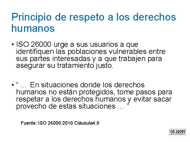 Principio de respeto a los derechos humanos • ISO 26000 urge a sus usuarios