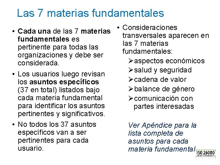 Las 7 materias fundamentales • Cada una de las 7 materias fundamentales es pertinente