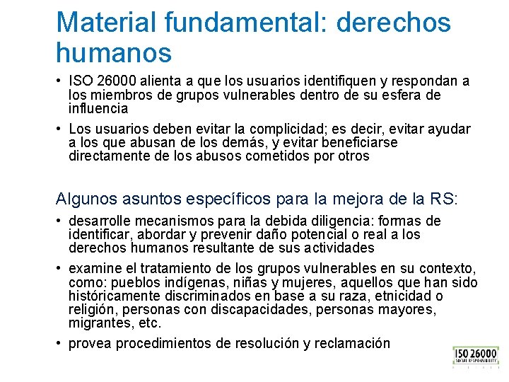 Material fundamental: derechos humanos • ISO 26000 alienta a que los usuarios identifiquen y