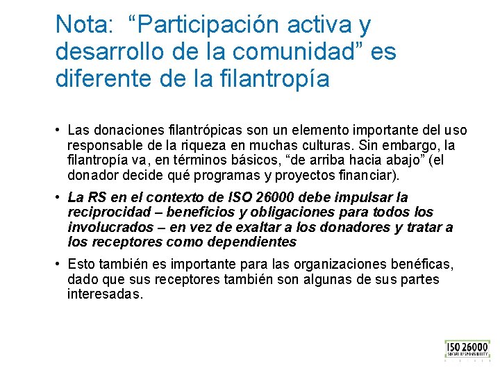Nota: “Participación activa y desarrollo de la comunidad” es diferente de la filantropía •