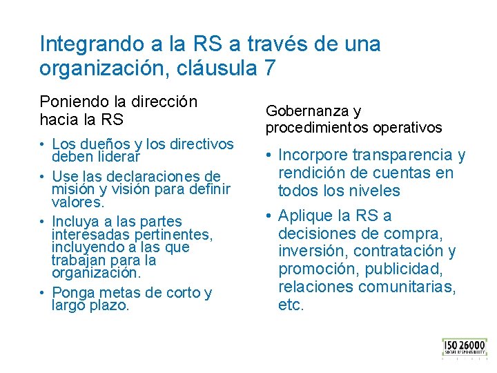 Integrando a la RS a través de una organización, cláusula 7 Poniendo la dirección