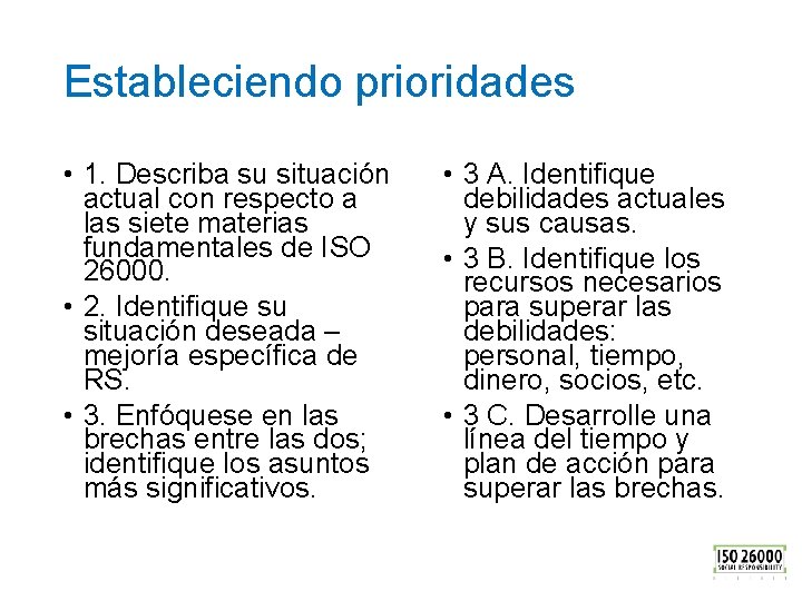 Estableciendo prioridades • 1. Describa su situación actual con respecto a las siete materias