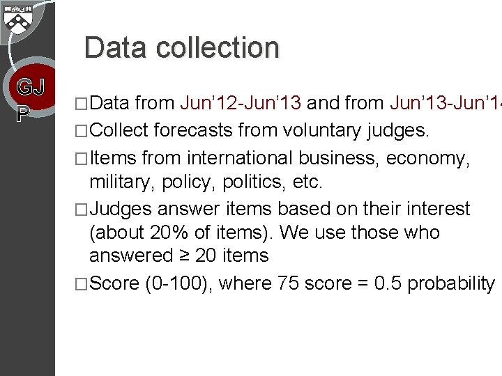 Data collection GJ P �Data from Jun’ 12 -Jun’ 13 and from Jun’ 13