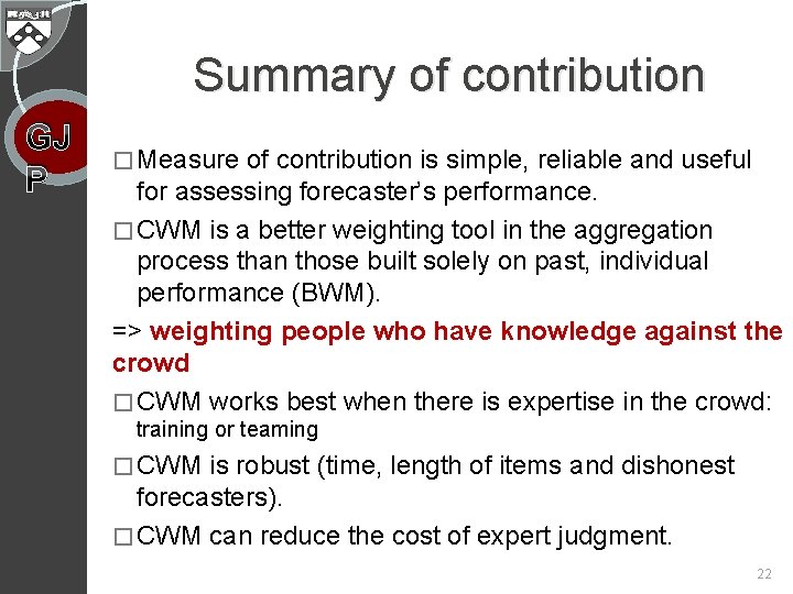 Summary of contribution GJ P � Measure of contribution is simple, reliable and useful