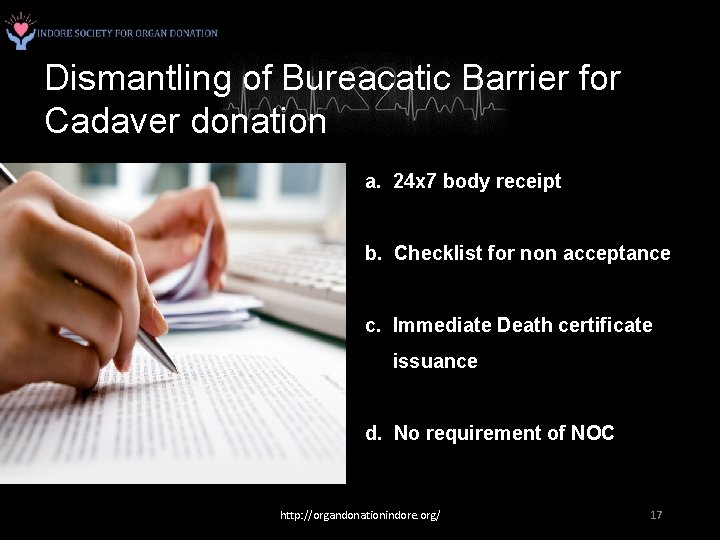 Dismantling of Bureacatic Barrier for Cadaver donation a. 24 x 7 body receipt b.