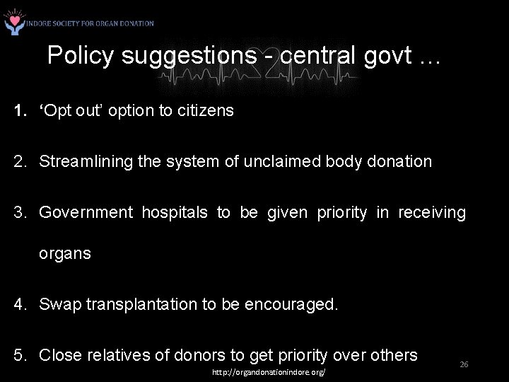 Policy suggestions - central govt … 1. ‘Opt out’ option to citizens 2. Streamlining