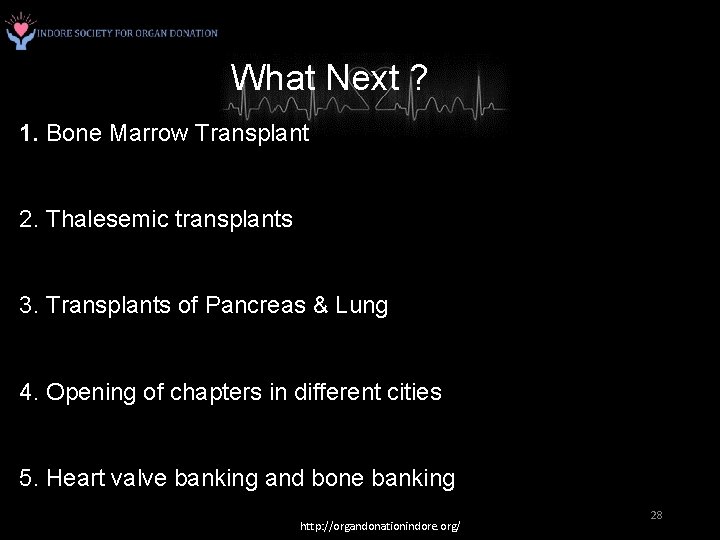 What Next ? 1. Bone Marrow Transplant 2. Thalesemic transplants 3. Transplants of Pancreas