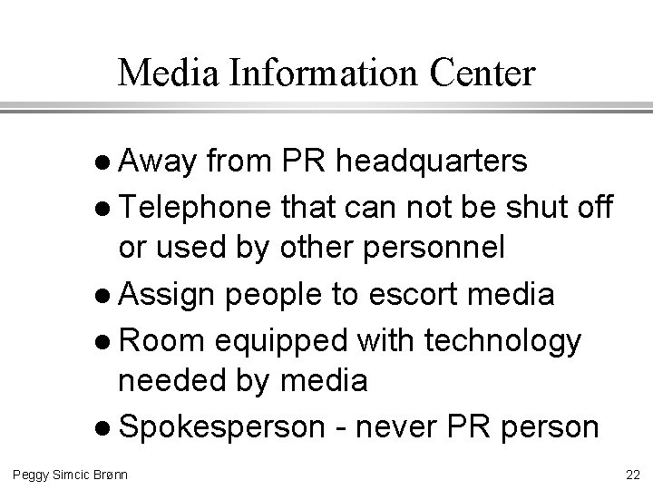 Media Information Center l Away from PR headquarters l Telephone that can not be