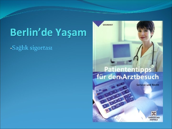 Berlin’de Yaşam -Sağlık sigortası 