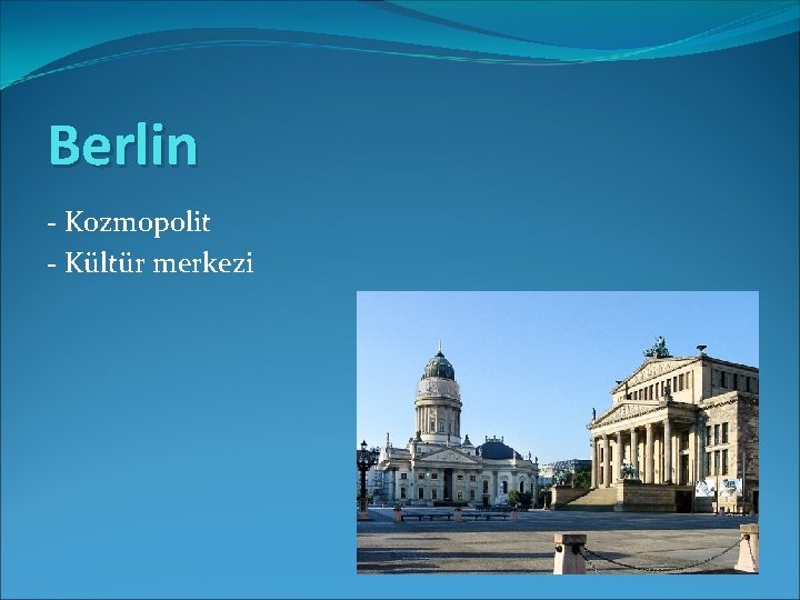 Berlin - Kozmopolit - Kültür merkezi 