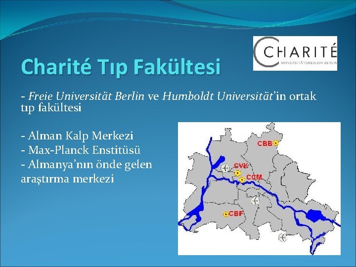 Charité Tıp Fakültesi - Freie Universität Berlin ve Humboldt Universität’in ortak tıp fakültesi -