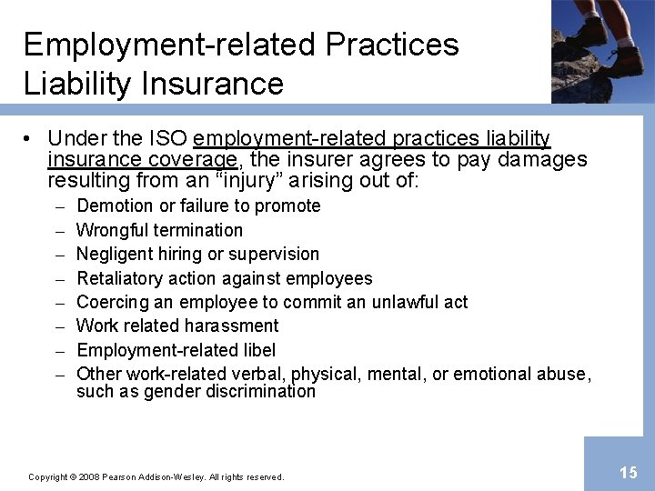 Employment-related Practices Liability Insurance • Under the ISO employment-related practices liability insurance coverage, the