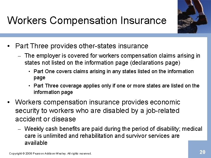 Workers Compensation Insurance • Part Three provides other-states insurance – The employer is covered