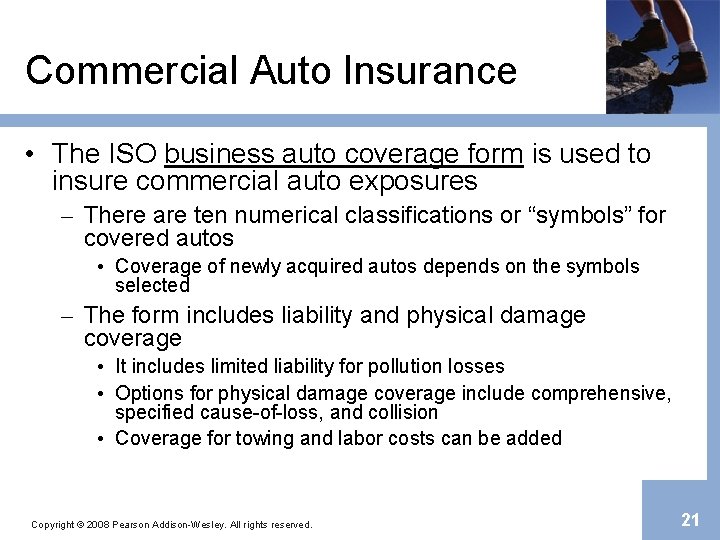 Commercial Auto Insurance • The ISO business auto coverage form is used to insure