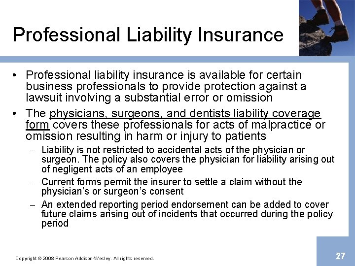 Professional Liability Insurance • Professional liability insurance is available for certain business professionals to