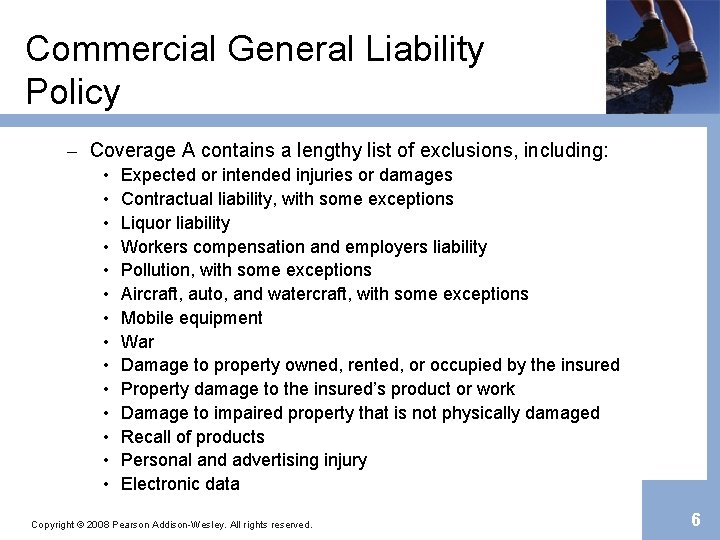 Commercial General Liability Policy – Coverage A contains a lengthy list of exclusions, including: