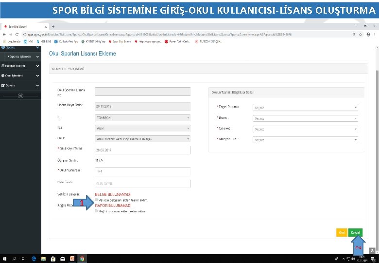 SPOR BİLGİ SİSTEMİNE GİRİŞ-OKUL KULLANICISI-LİSANS OLUŞTURMA 2 1 