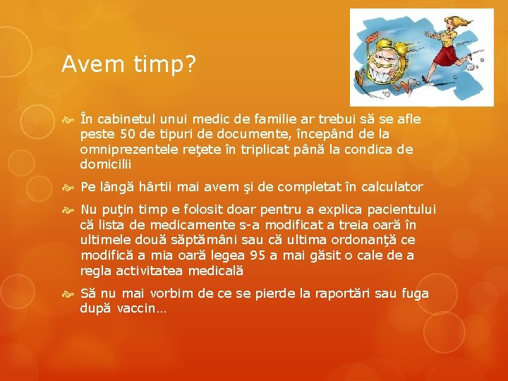 Avem timp? În cabinetul unui medic de familie ar trebui să se afle peste
