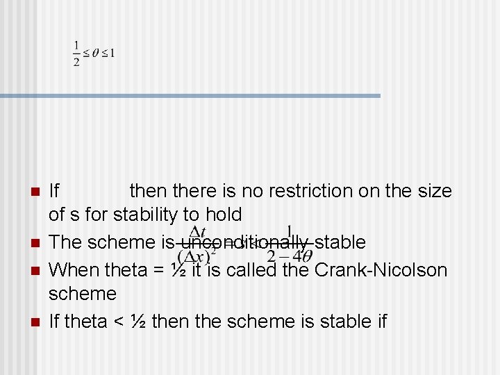 n n If then there is no restriction on the size of s for