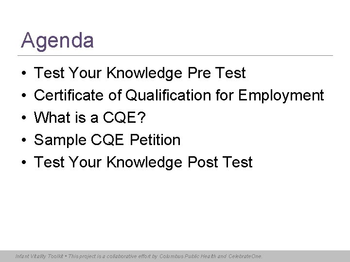 Agenda • • • Test Your Knowledge Pre Test Certificate of Qualification for Employment