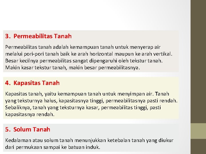 3. Permeabilitas Tanah Permeabilitas tanah adalah kemampuan tanah untuk menyerap air melalui pori-pori tanah