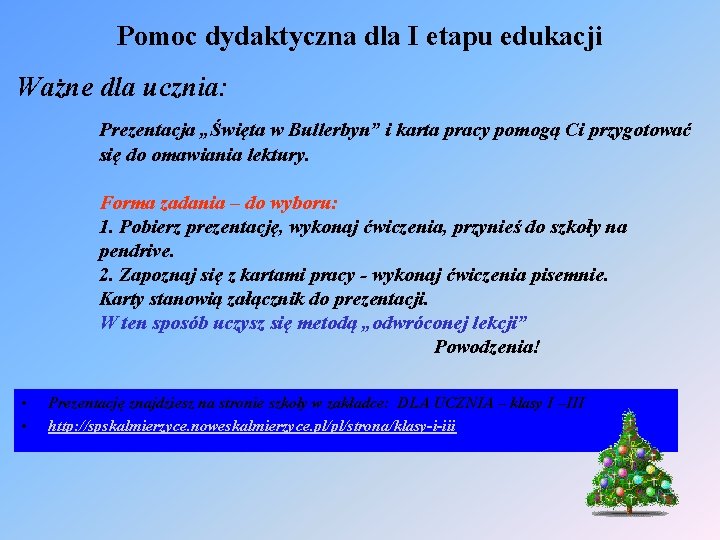 Pomoc dydaktyczna dla I etapu edukacji Ważne dla ucznia: Prezentacja „Święta w Bullerbyn” i