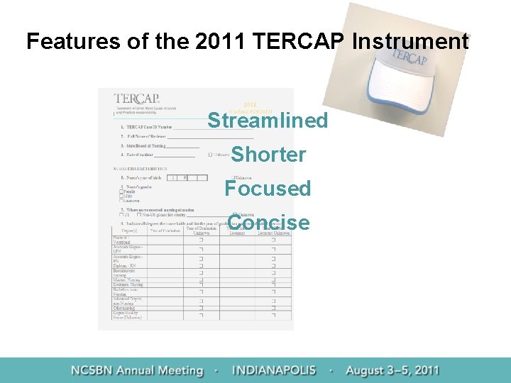 Features of the 2011 TERCAP Instrument Streamlined Shorter Focused Concise 