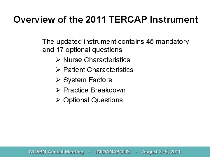 Overview of the 2011 TERCAP Instrument The updated instrument contains 45 mandatory and 17